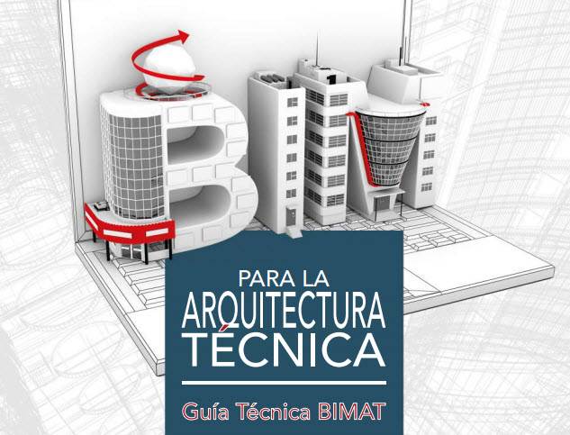 Guía BIM, para la Arquitectura Técnica, BIMAT 2020